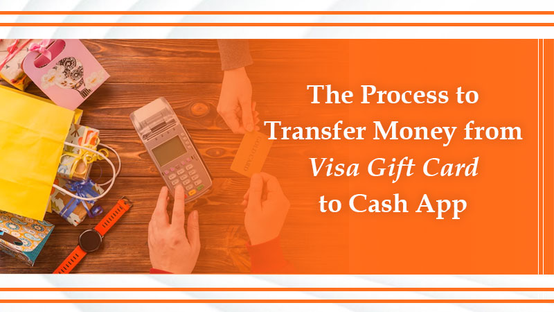 Transfer Money from Visa Gift Card to Cash App