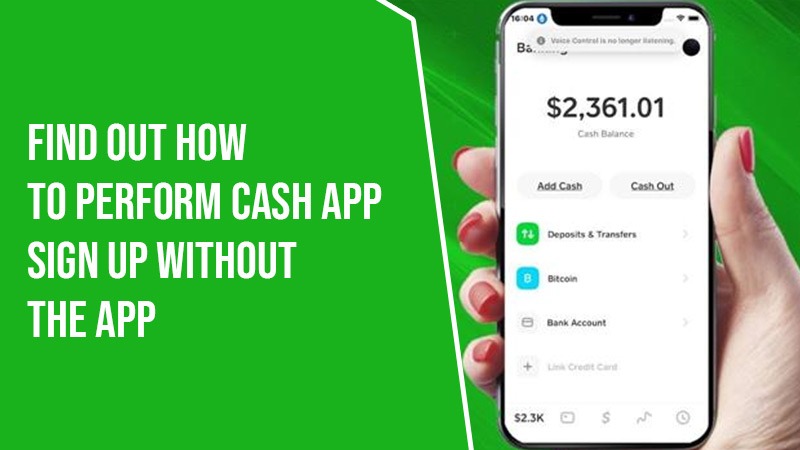 How to Perform Cash App Sign up without the App
