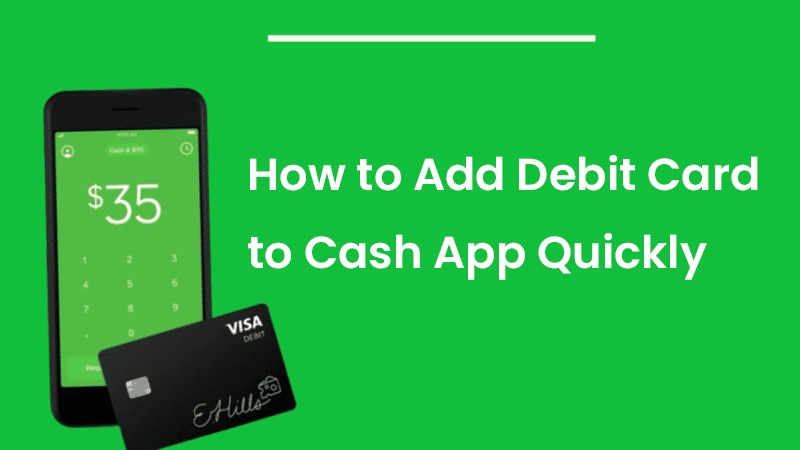 How to Add Debit Card to Cash App Quickly