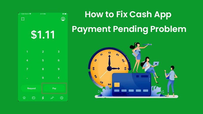 How to Fix Cash App Payment Pending Problem