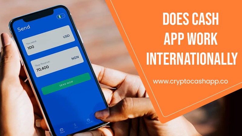 Does Cash App Work Internationally