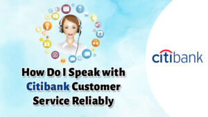 Citibank Customer Service